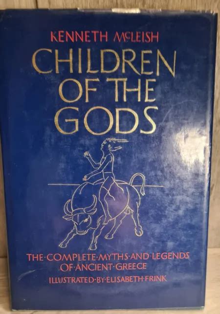 Children Of The Gods Complete Myths And Legends Of Ancient Greece