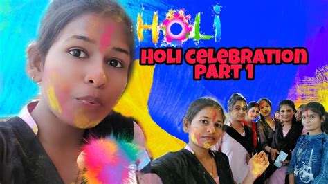 College Holi Celebration 🎊 Happy Holi Loveyourself Jyoti Youtube