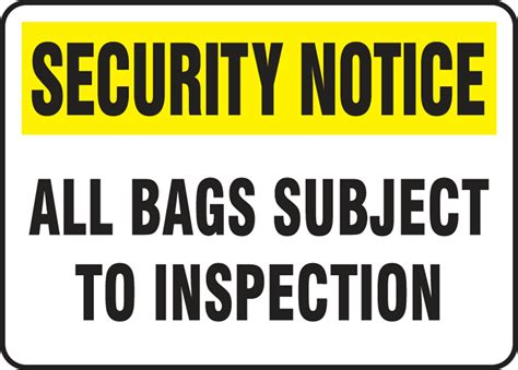 All Bags Subject To Inspection Security Notice Safety Sign Mase949