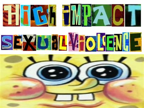 High Impact Sexual Violence Know Your Meme