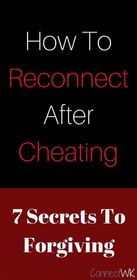 7 Secrets To Forgiving A Cheater Understand What It Takes To Reconnect
