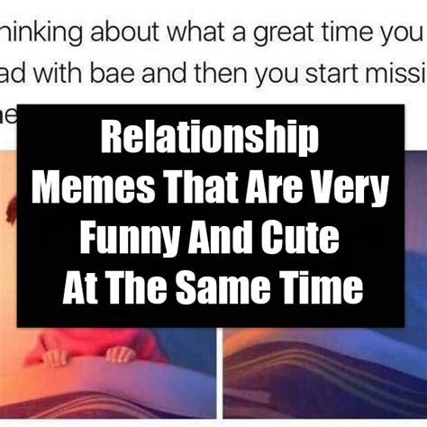 Relationship Memes That Are Very Funny And Cute At The Same Time