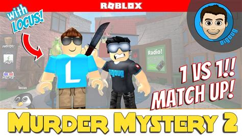 The official facebook page for mm2! Roblox: Murder Mystery 2 : 1v1 with Locus! - YouTube