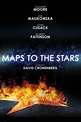 Maps to the Stars Movie Poster - ID: 354632 - Image Abyss