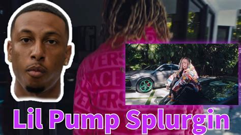 LIL PUMP SPLURGIN OFFICIAL VIDEO REACTION THIS SONG CATCHY YouTube
