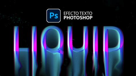 Como Hacer Efecto De Texto En Photoshop Liquido Rgb Gratis Y Editable