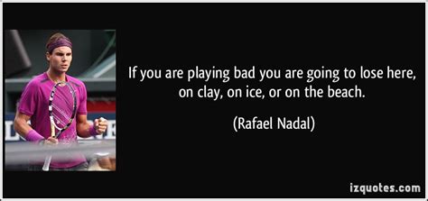 The best of rafael nadal quotes, as voted by quotefancy readers. Rafael Nadal Quotes. QuotesGram