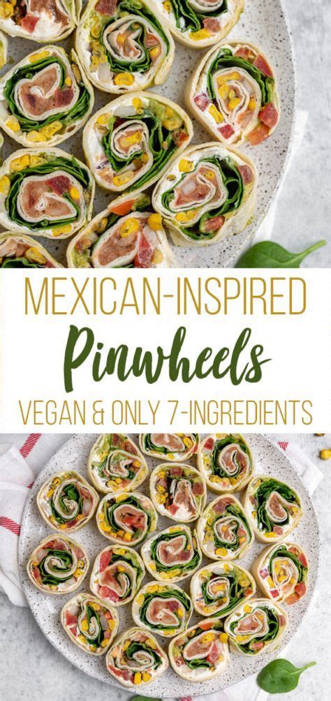 Mexican Inspired Pinwheels Vegan Just 7 Ingredients Recipe