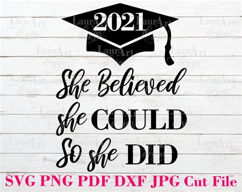 She Believed She Could So She Did Graduation 2021 Svg Quote Etsy