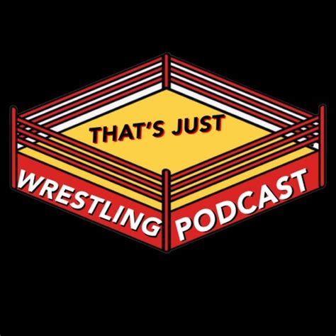 that s just wrestling podcast a podcast on spotify for podcasters