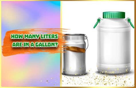How Many Liters Are In A Gallon 7 Great Tips To Measure Your Taste