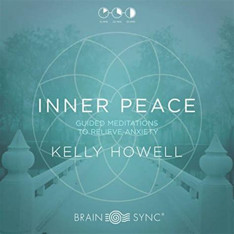Inner Peace Guided Meditations To Relieve Anxiety Kelly