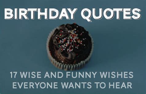 Birthday Quotes 30 Wise And Funny Ways To Say Happy Birthday