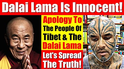 Dalai Lama Is Innocent Apology Video To The Dalai Lama Buddhists