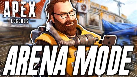 Apex Legends Arena Mode Youtube