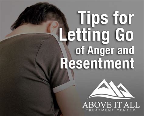 Tips For Letting Go Of Anger And Resentment Let Go Of Anger Anger