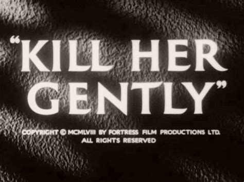 Kill Her Gently 1957 Film