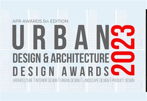 Urban Design And Architecture Design Awards 2023 Awards Archidiaries