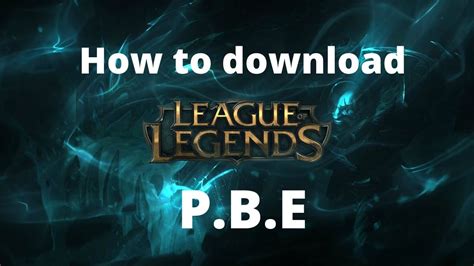 How To Download League Of Legends Pbe Client Liên Minh
