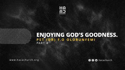 Enjoying Gods Goodness Part 4 Faithlife Sermons