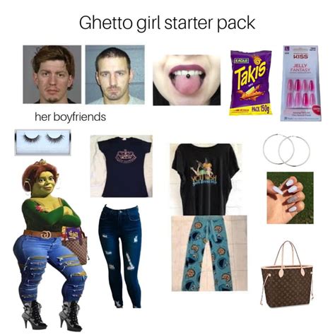 Ghetto Girl Starter Pack 9gag