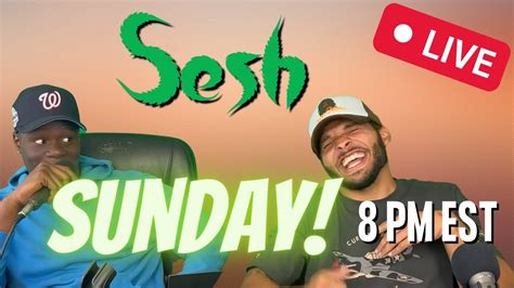 Sunday Night Live Sesh Youtube