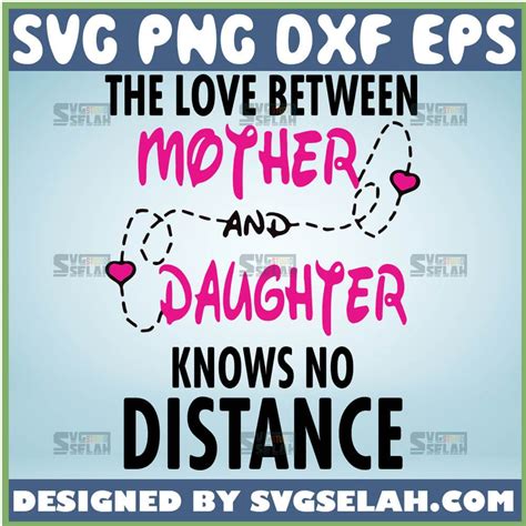The Love Between A Mother And Daughter Knows No Distance Svg Mother Daughter Svg File For