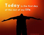 Today is the first day of the rest of my life Archives | Motivating Memes