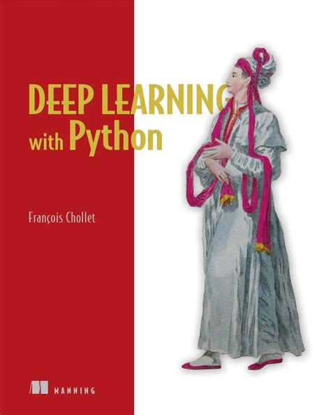 Deep Learning With Python Ebook By Francois Chollet Official Publisher Page Simon Schuster Uk