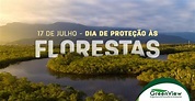 Dia de Proteção às Florestas - 17 de Julho - GreenView