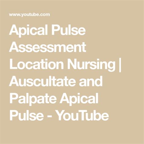 Apical Pulse Assessment Location Nursing Auscultate And Palpate