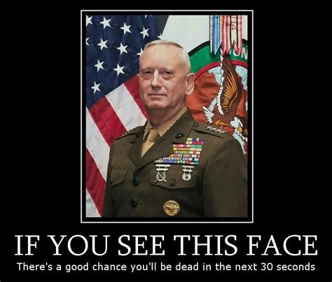 General Mattis Marine Corps Humor Mad Dog Usmc Quotes