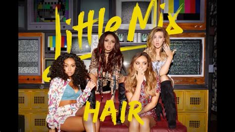 Little Mix Ft Sean Paul Hair Lyrics Hd Youtube