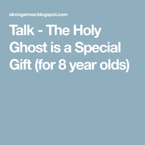 Talk The Holy Ghost Is A Special T For 8 Year Olds Holy Ghost