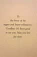 The dedication in Gus Van Sant's novel, Pink. "May you live for river ...