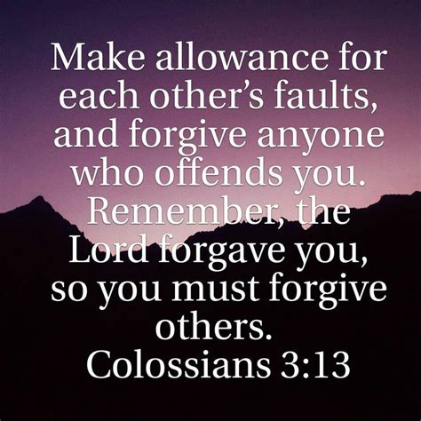 Forgive Others As The Lord Has Forgiven You Colossians 3 13