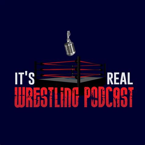 Its Real Wrestling Podcast Youtube