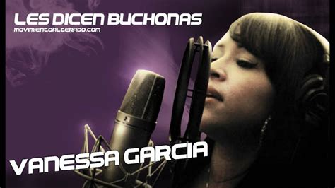 Vanessa Garcia Les Dicen Buchonas 2011 Ma Youtube