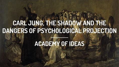Carl Jung The Shadow And The Dangers Of Psychological Projection