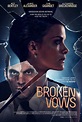 Broken Vows (2016) Pictures, Trailer, Reviews, News, DVD and Soundtrack