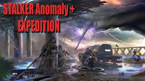 Stalker Anomaly Expedition Прохождение27 Youtube