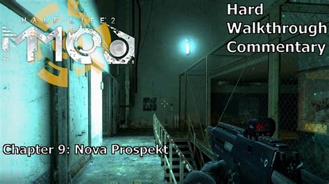 Half Life 2 With Mmod Hard Walkthrough Chapter 9 Nova Prospekt