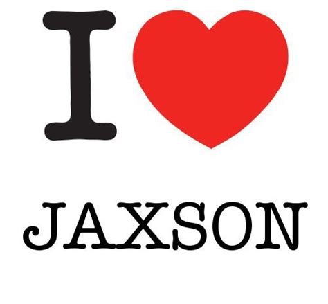 I Heart Jaxson Love Heart Boys J Heart Projects Baby Girl Names