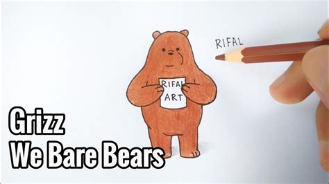 Cara Menggambar Grizz We Bare Bears How To Draw Grizz We Bare Bears