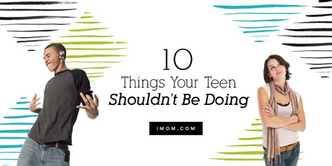 10 Things Your Teen Shouldnt Be Doing Imom