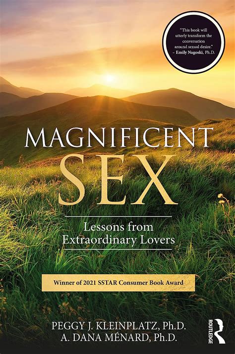 Magnificent Sex Lessons From Extraordinary Lovers Kleinplatz Peggy Amazon De Bücher