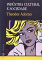 Indústria Cultural e Sociedade PDF Theodor Adorno