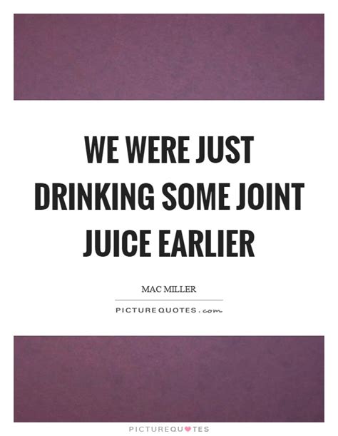 Juice Quotes Juice Sayings Juice Picture Quotes