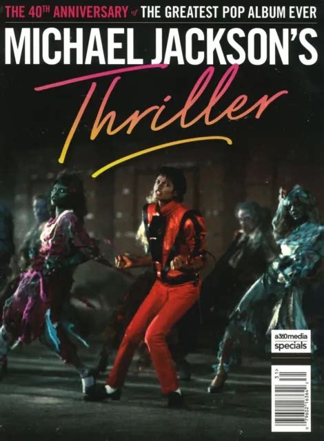 MICHAEL JACKSON S THRILLER Magazine 40th Anniversary Of Greatest Pop