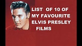 List of 10 ELVIS PRESLEY films , which are among my favourites - YouTube